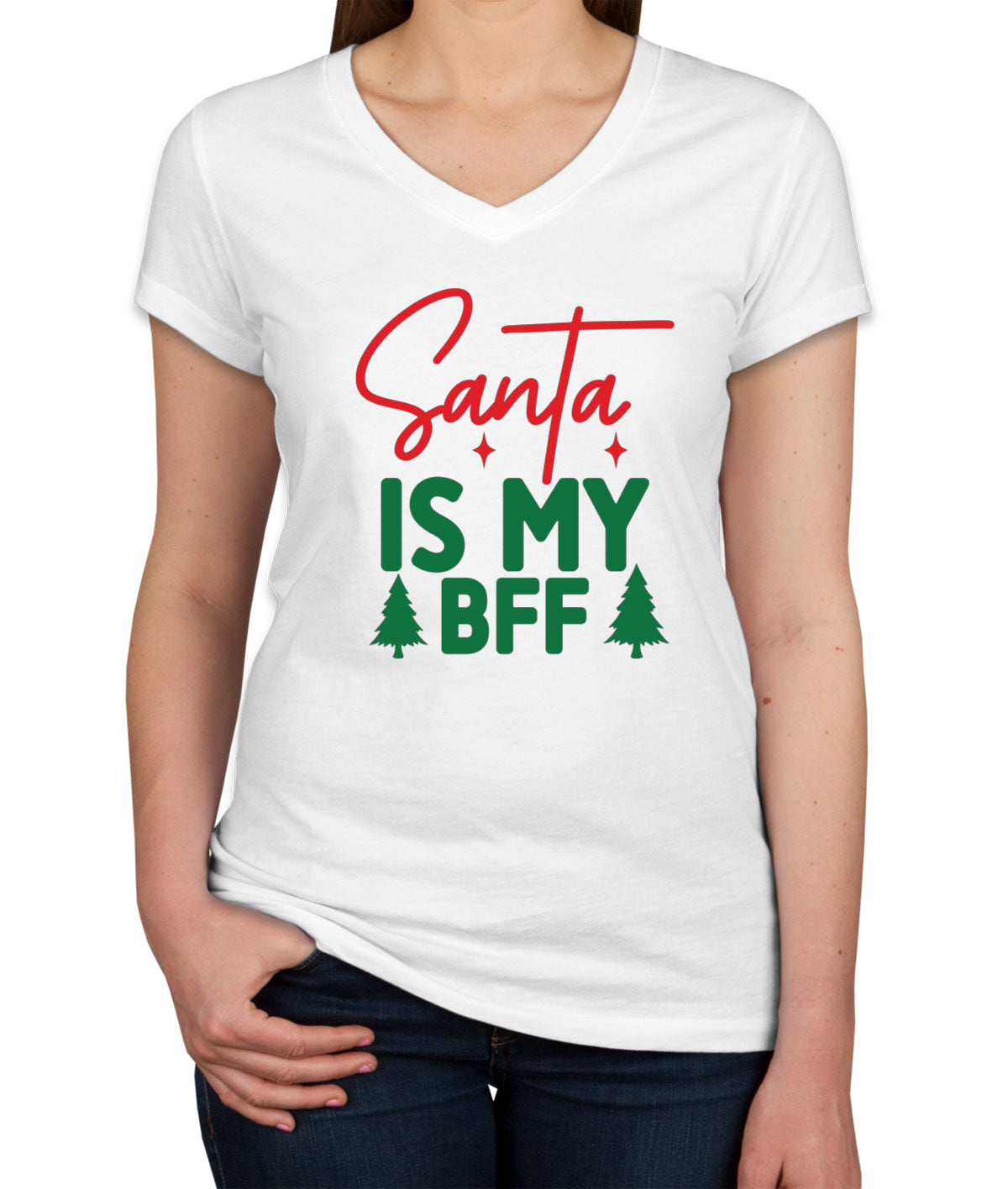 Santa Is My BFF Women's V Neck T-shirt