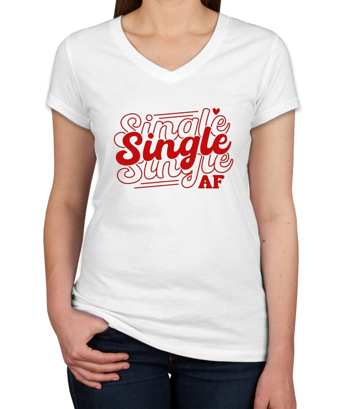 Single AF Valentine's Day Women's V Neck T-shirt