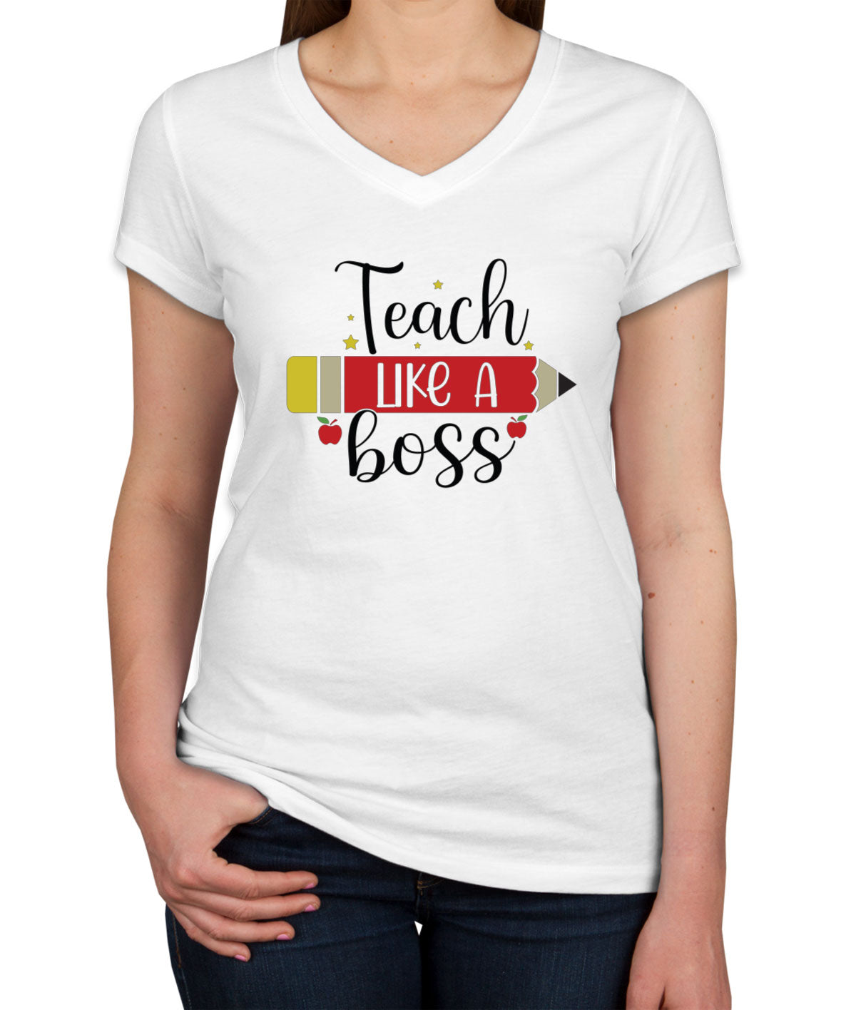 Teach Like A Boss Teacher Women's V Neck T-shirt