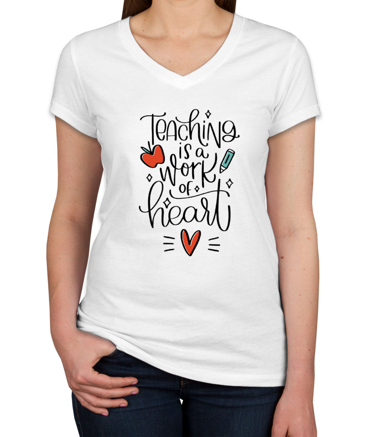 Teaching Is A Work Of Heart Teacher's Day Women's V Neck T-shirt