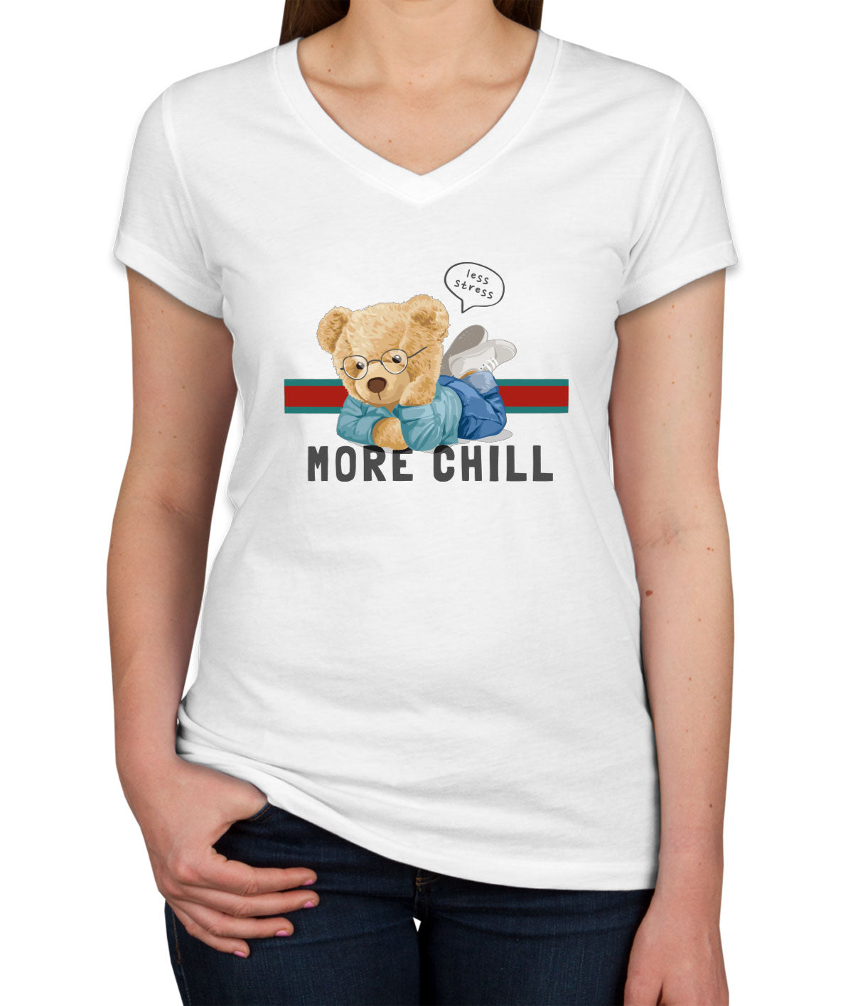 Teddy Bear Less Stress More Chill Women's V Neck T-shirt