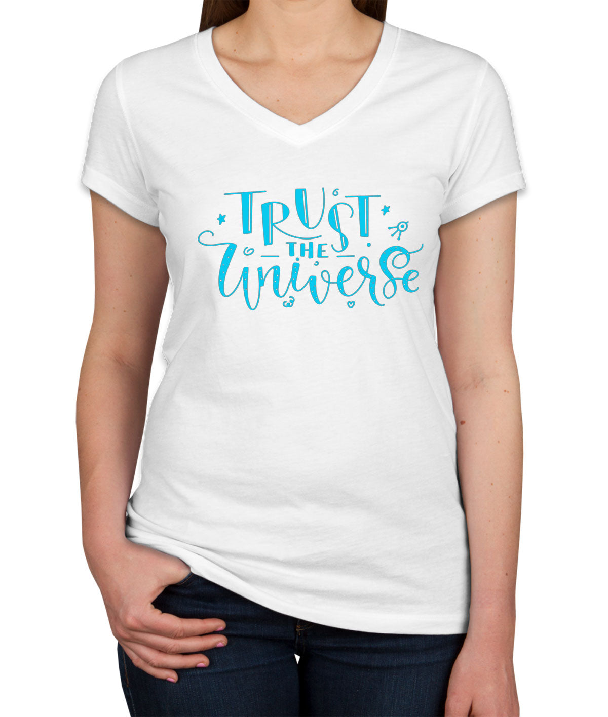 Trust The Universe Spiritual Quote Women's V Neck T-shirt