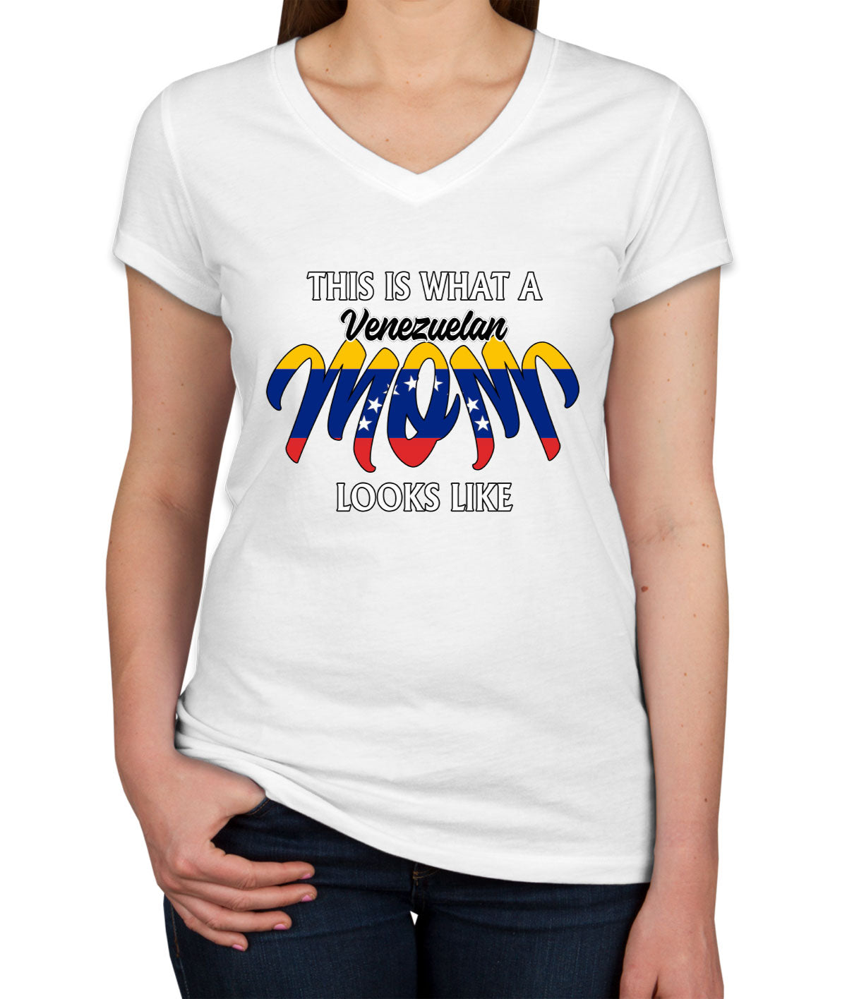 This Is What A Venezuelan Mom Looks Like Mother's Day Women's V Neck T-shirt