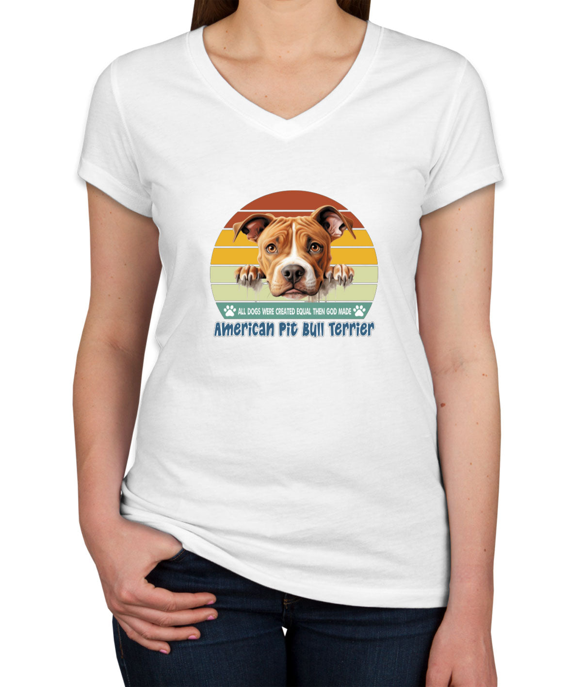 All Dogs Were Created Equal American Pitbull Women's V Neck T-shirt