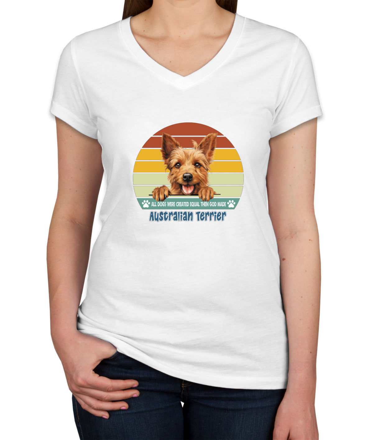 All Dogs Were Created Equal Australian Terrier Women's V Neck T-shirt