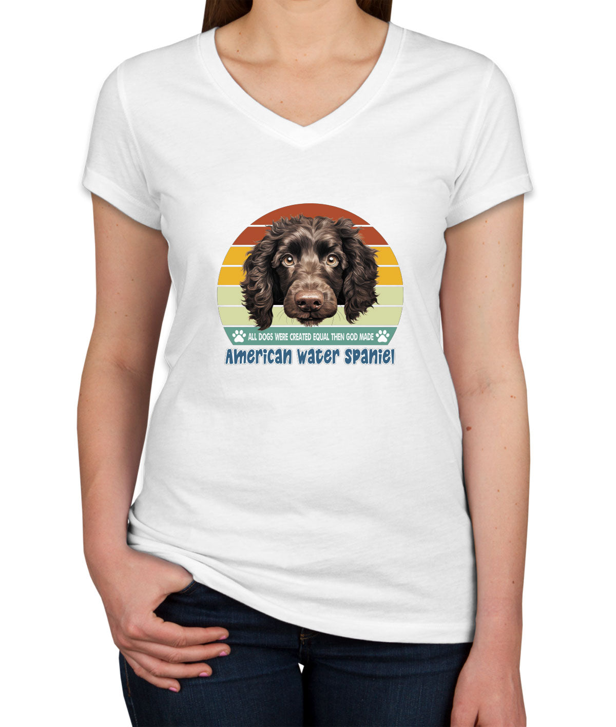 All Dogs Were Created Equal American Water Spaniel Women's V Neck T-shirt