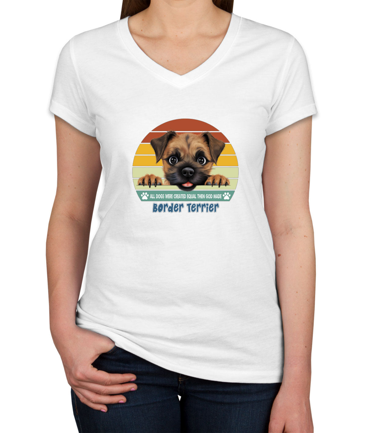 All Dogs Were Created Equal Border Terrier Women's V Neck T-shirt