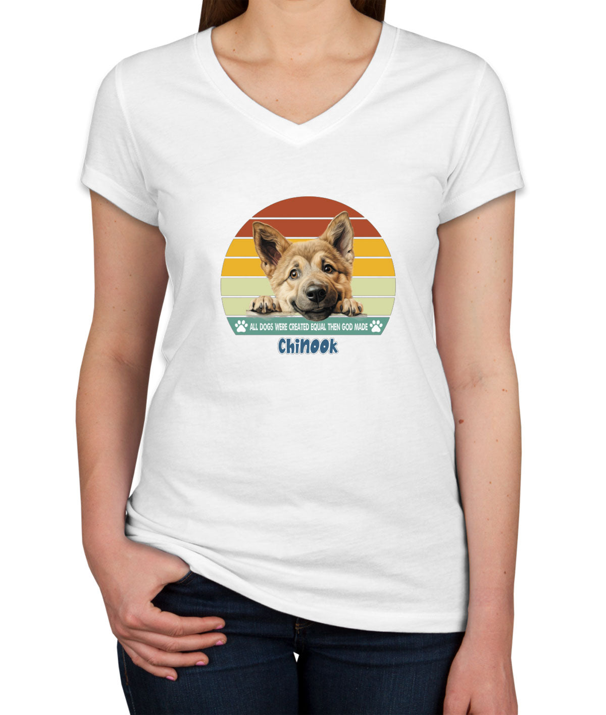 All Dogs Were Created Equal Chinook Women's V Neck T-shirt