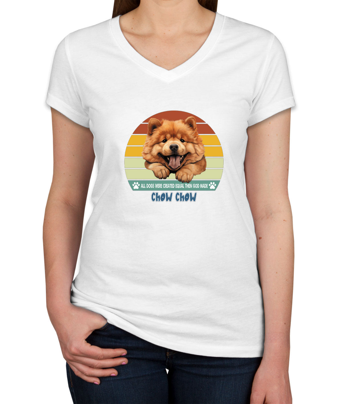 All Dogs Were Created Equal Chow Chow Women's V Neck T-shirt