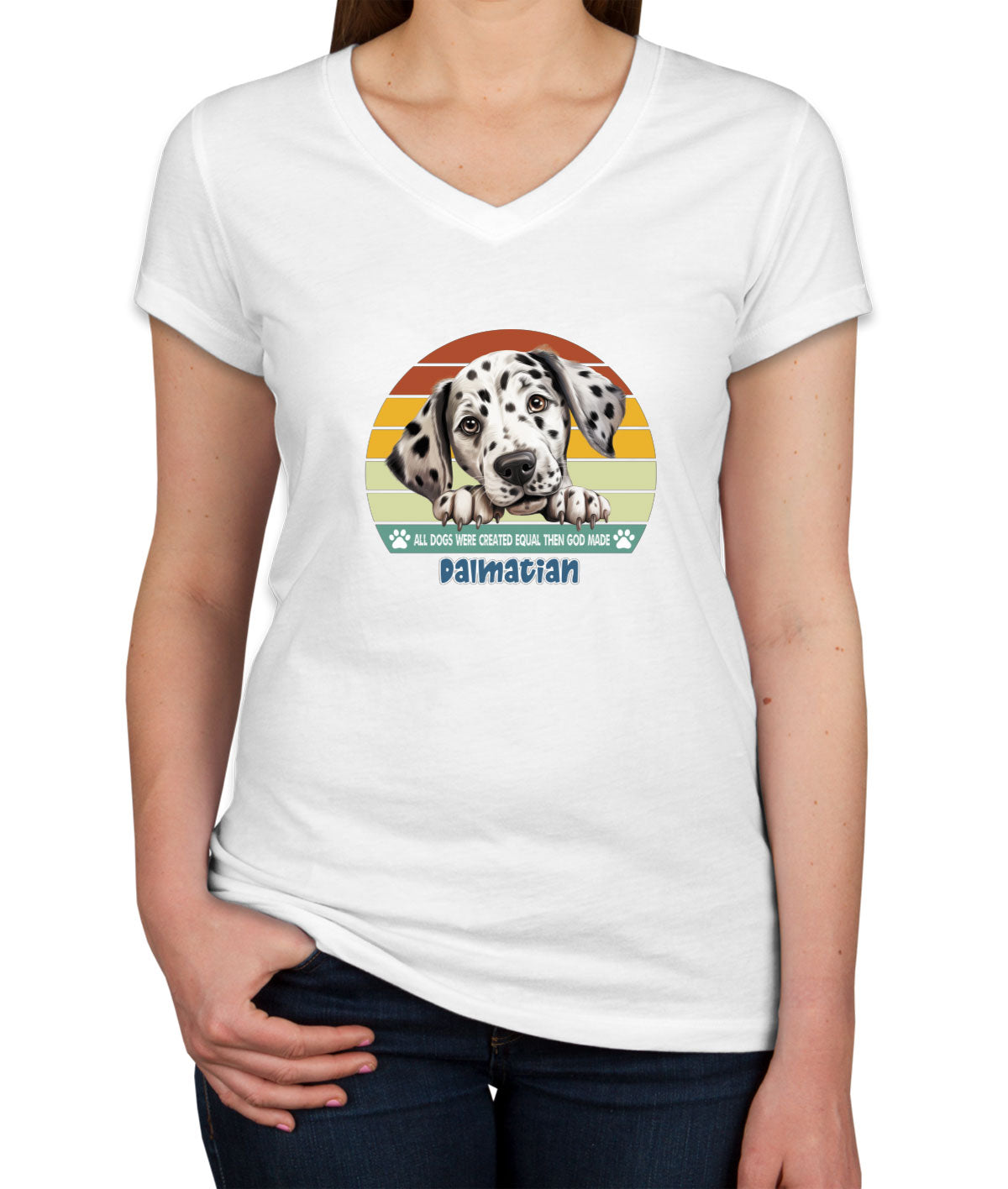 All Dogs Were Created Equal Dalmatian Women's V Neck T-shirt