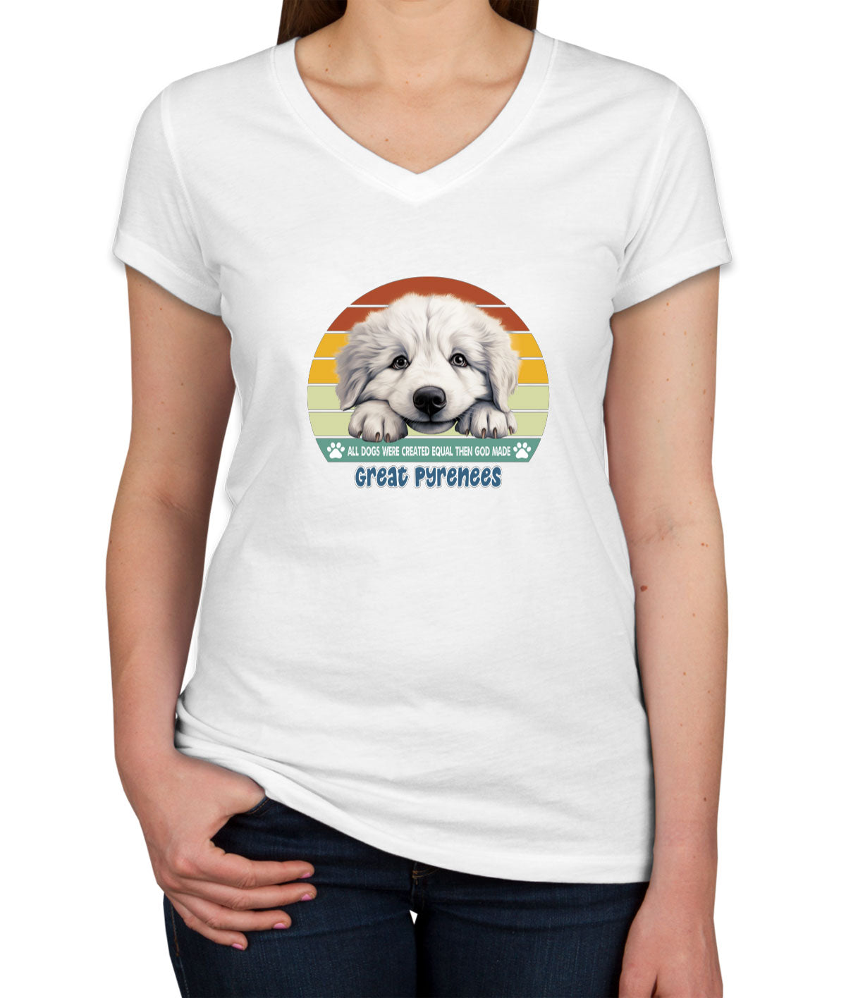 All Dogs Were Created Equal Great Pyrenees Women's V Neck T-shirt