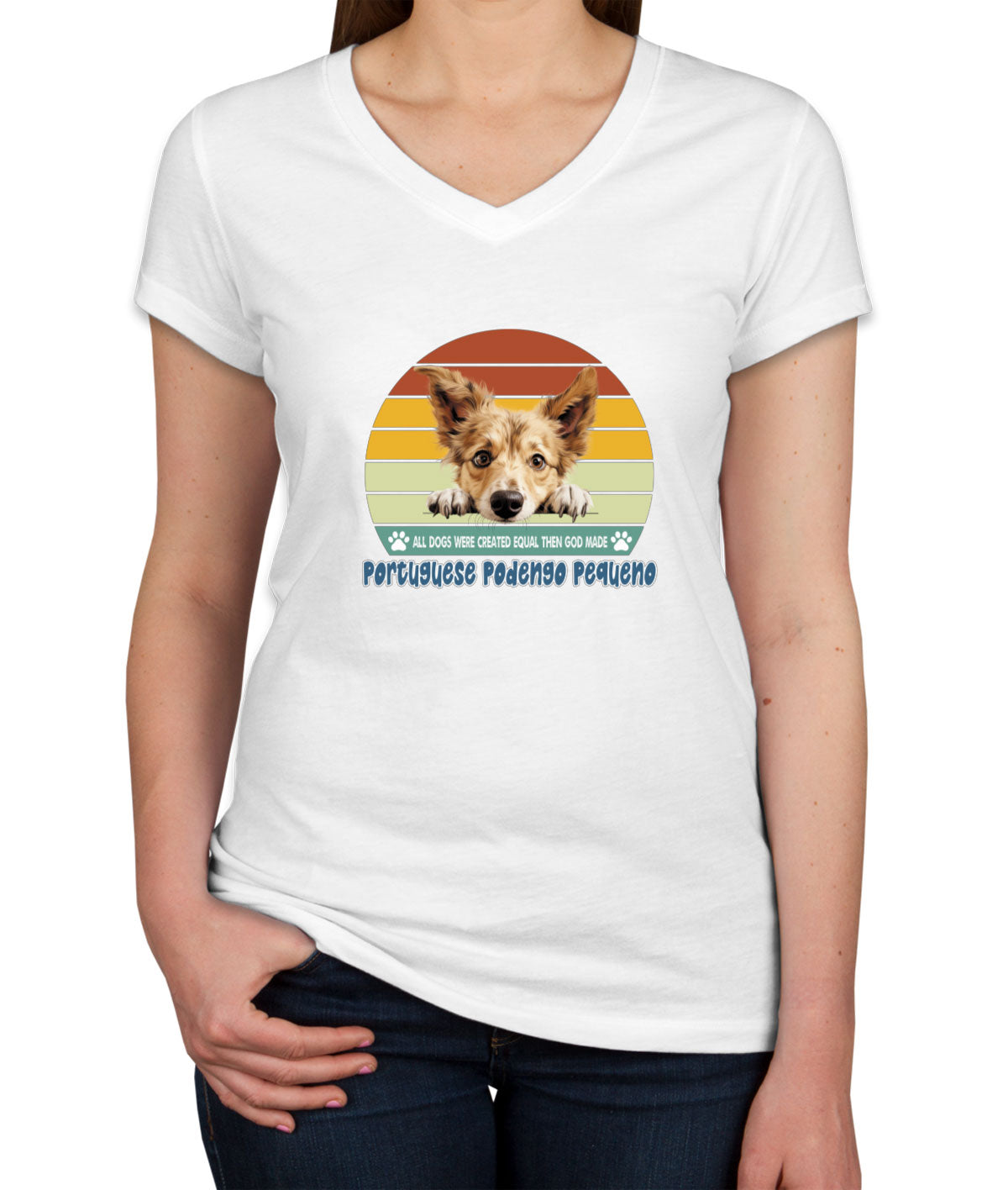 All Dogs Were Created Equal Portuguese Podengo Pequeno Women's V Neck T-shirt