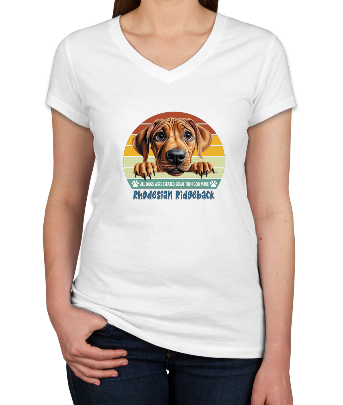 All Dogs Were Created Equal Rhodesian Ridgeback Women's V Neck T-shirt