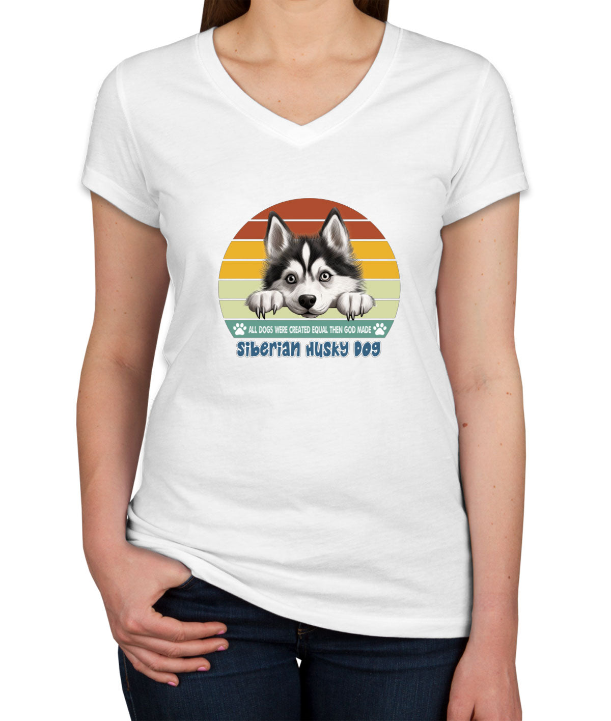 All Dogs Were Created Equal Siberian Husky Dog Women's V Neck T-shirt