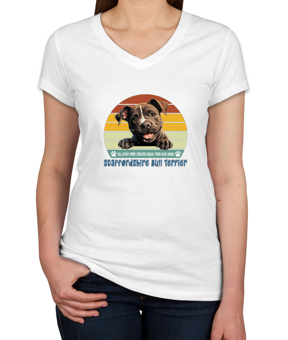 All Dogs Were Created Equal Staffordshire Bull Terrier Women's V Neck T-shirt