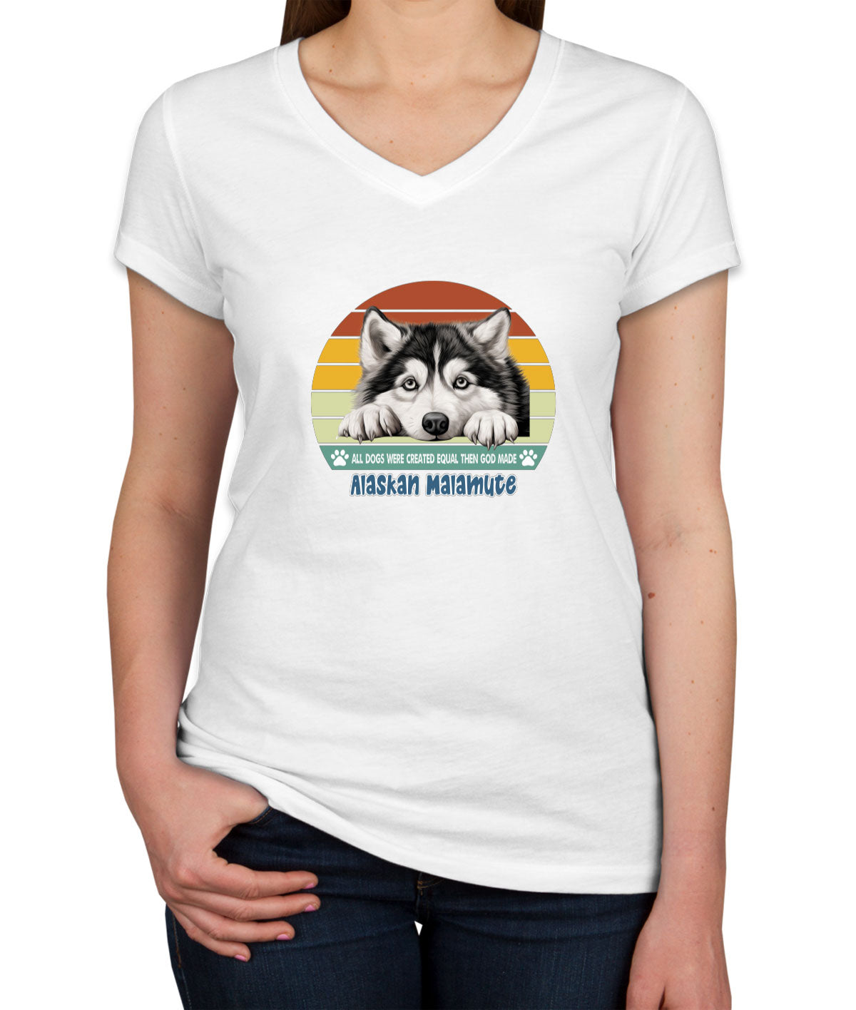 All Dogs Were Created Equal Alaskan Malamute Women's V Neck T-shirt