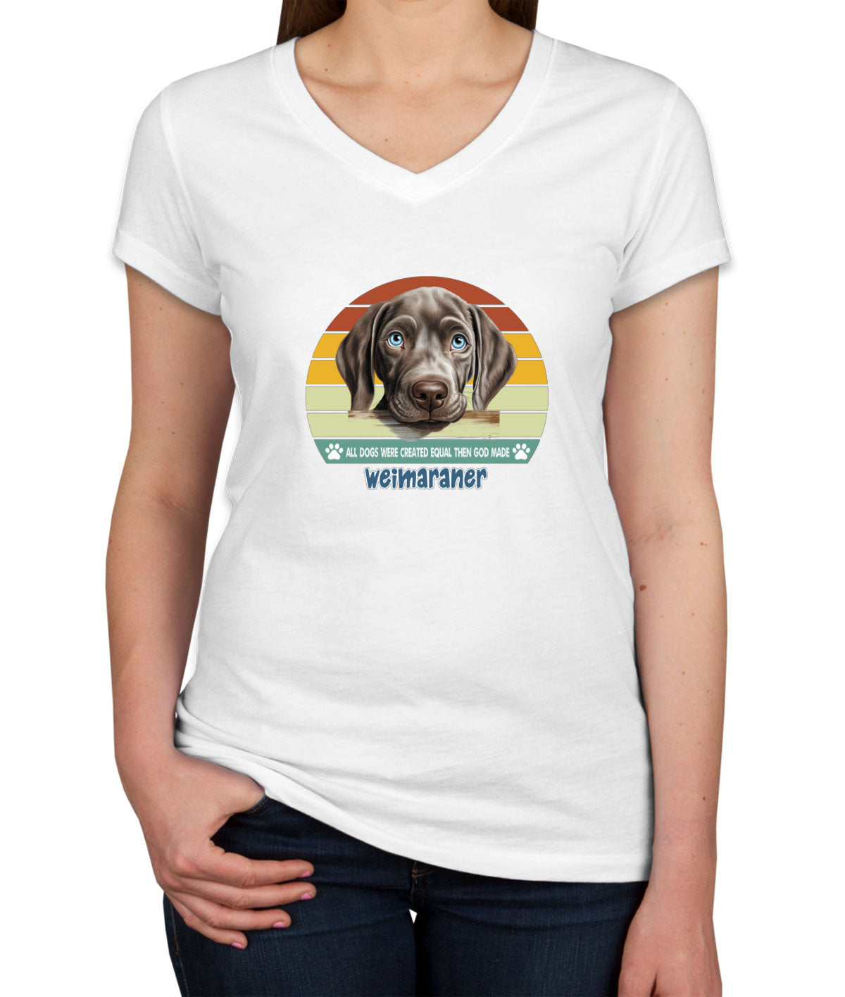 All Dogs Were Created Equal Weimaraner Women's V Neck T-shirt