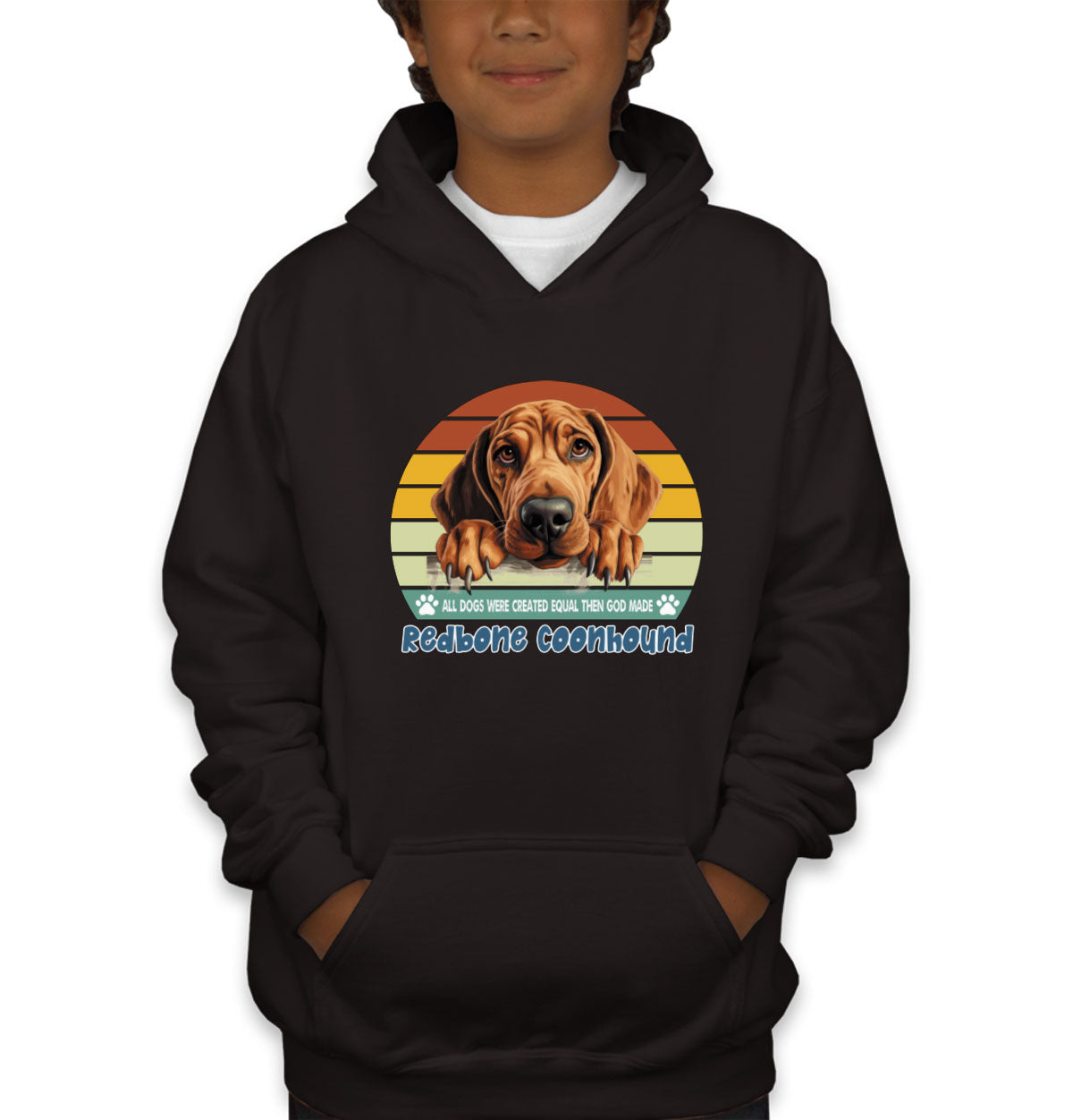 All Dogs Were Created Equal Redbone Coonhound Youth Hoodie