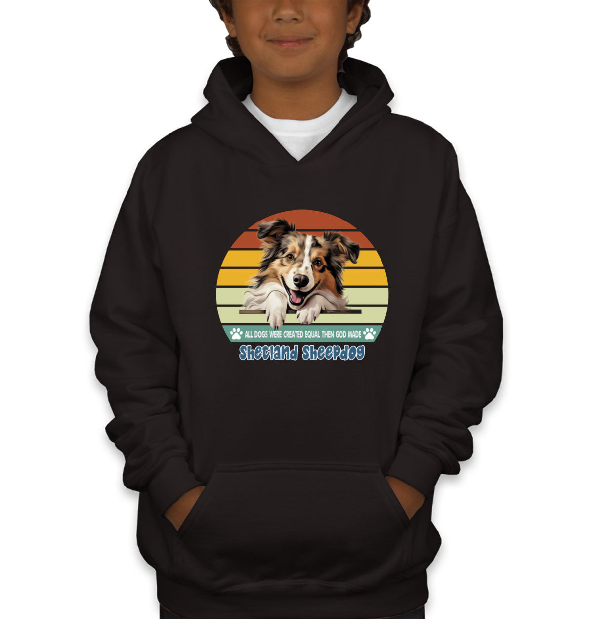 All Dogs Were Created Equal Shetland Sheepdog Youth Hoodie