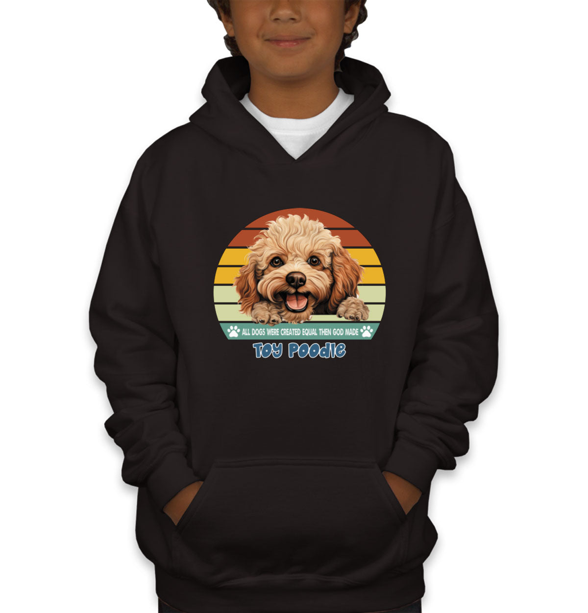 All Dogs Were Created Equal Toy Poodle Youth Hoodie