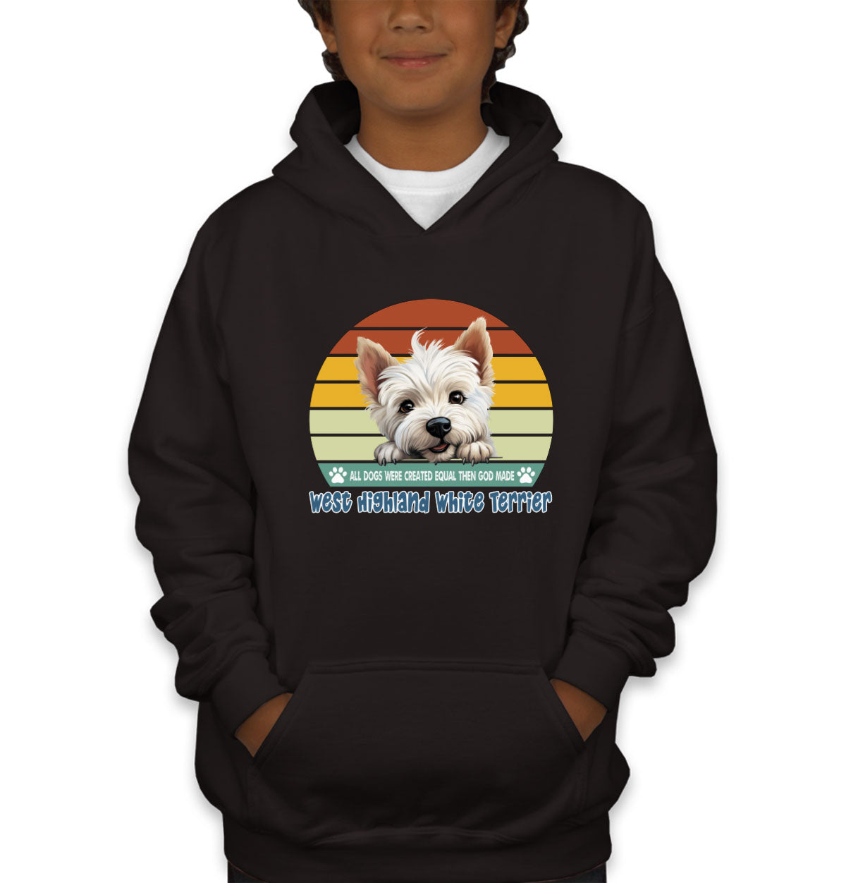 All Dogs Were Created Equal West Highland White Terrier Youth Hoodie