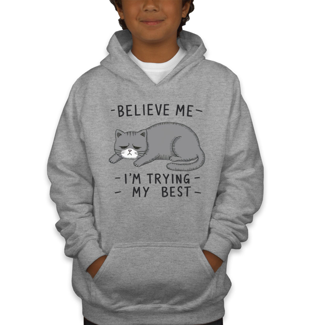 Believe Me I'm Trying My Best Cat Lover Youth Hoodie