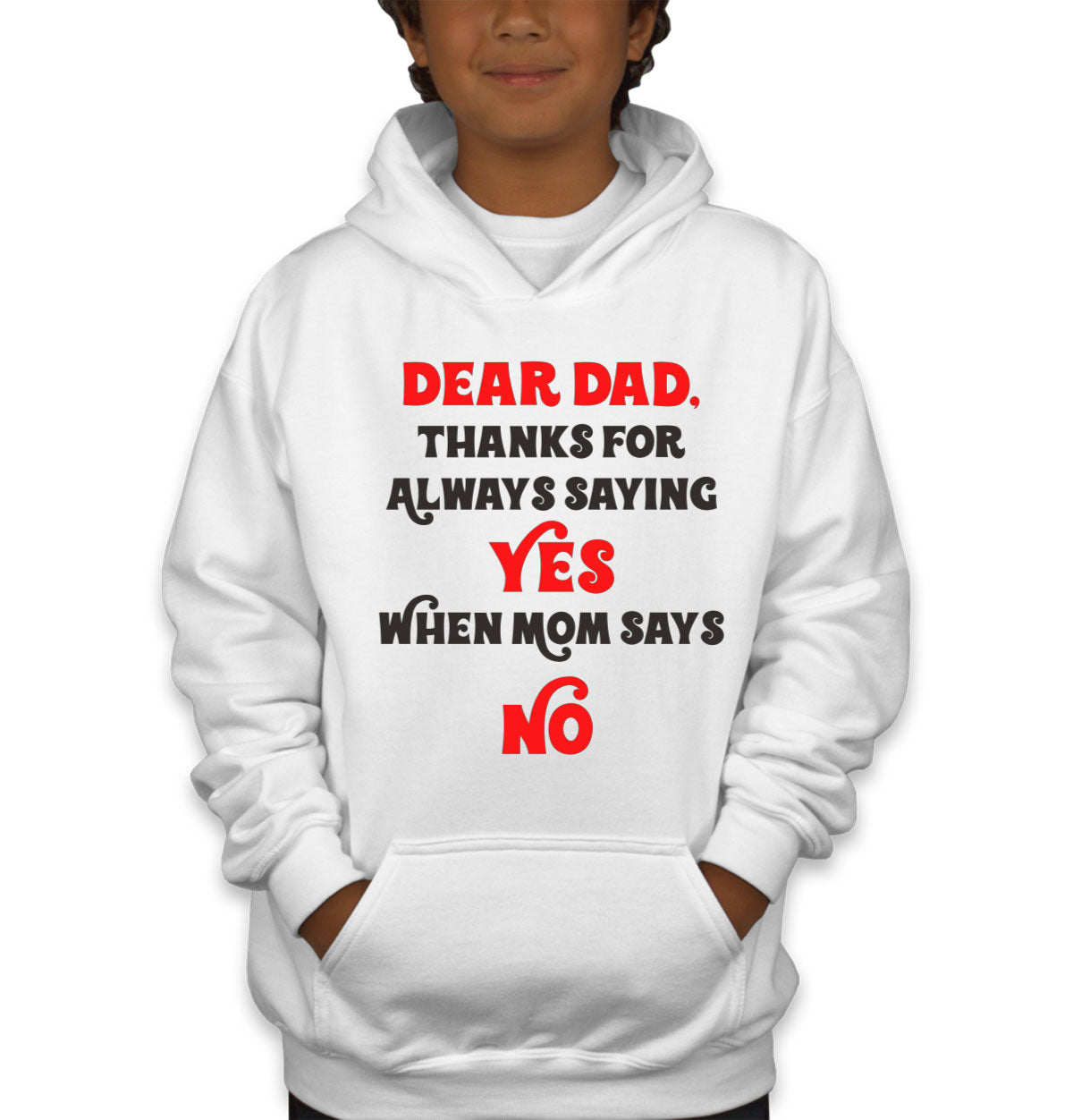 Dear Dad Thanks For Always Saying Yes Youth Hoodie