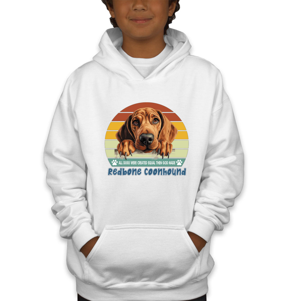 All Dogs Were Created Equal Redbone Coonhound Youth Hoodie