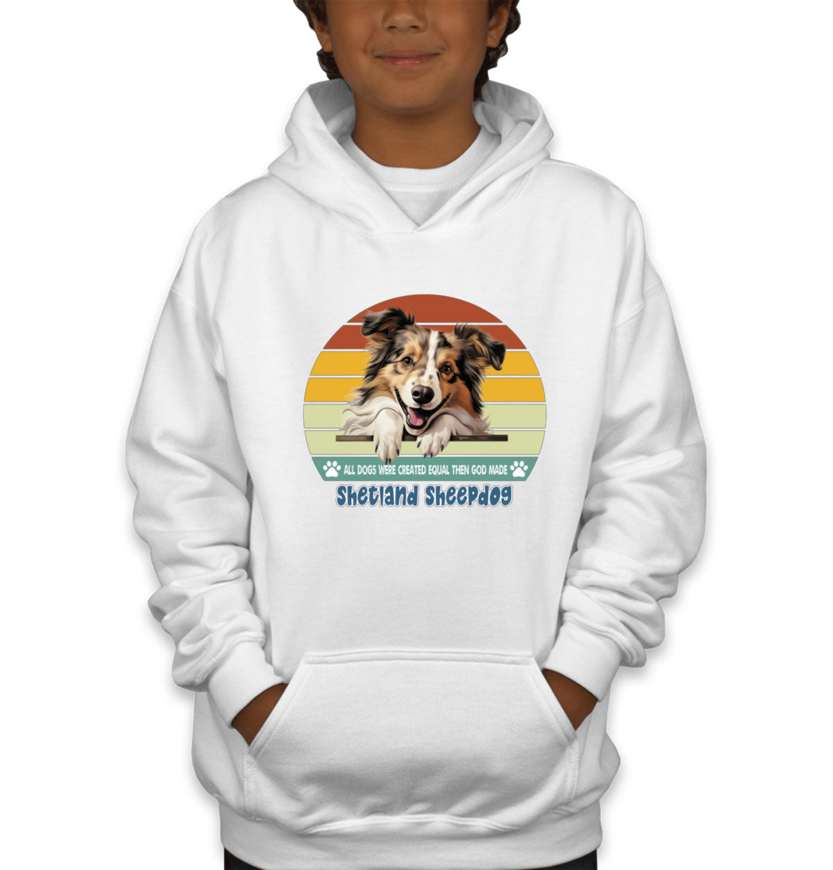 All Dogs Were Created Equal Shetland Sheepdog Youth Hoodie