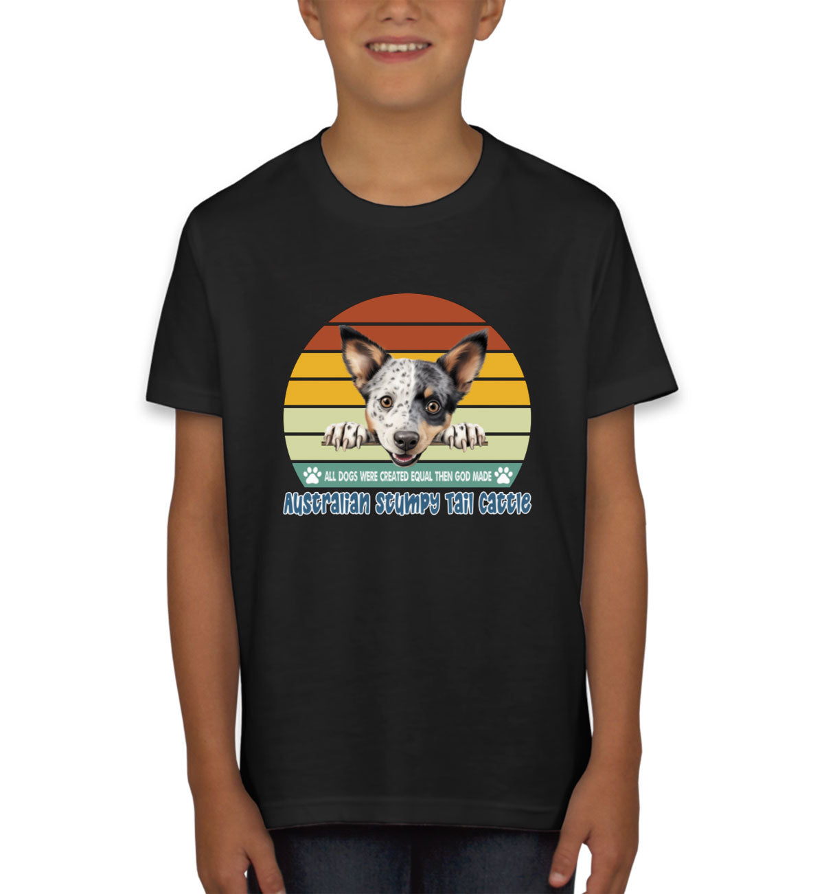 All Dogs Were Created Equal Australian Stumpy Tail Cattle Youth T-shirt