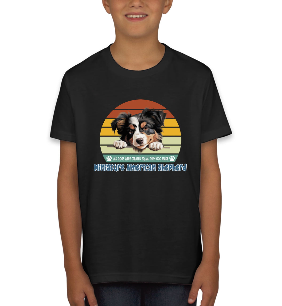 All Dogs Were Created Equal Miniature American Shepherd Youth T-shirt