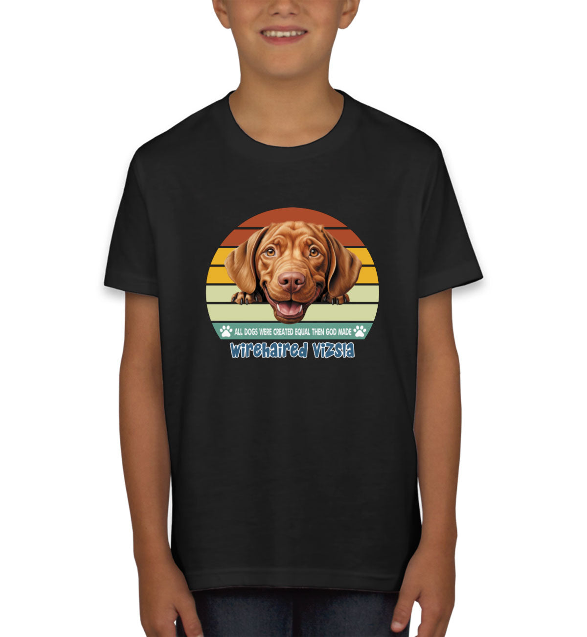 All Dogs Were Created Equal Wirehaired Vizsla Youth T-shirt