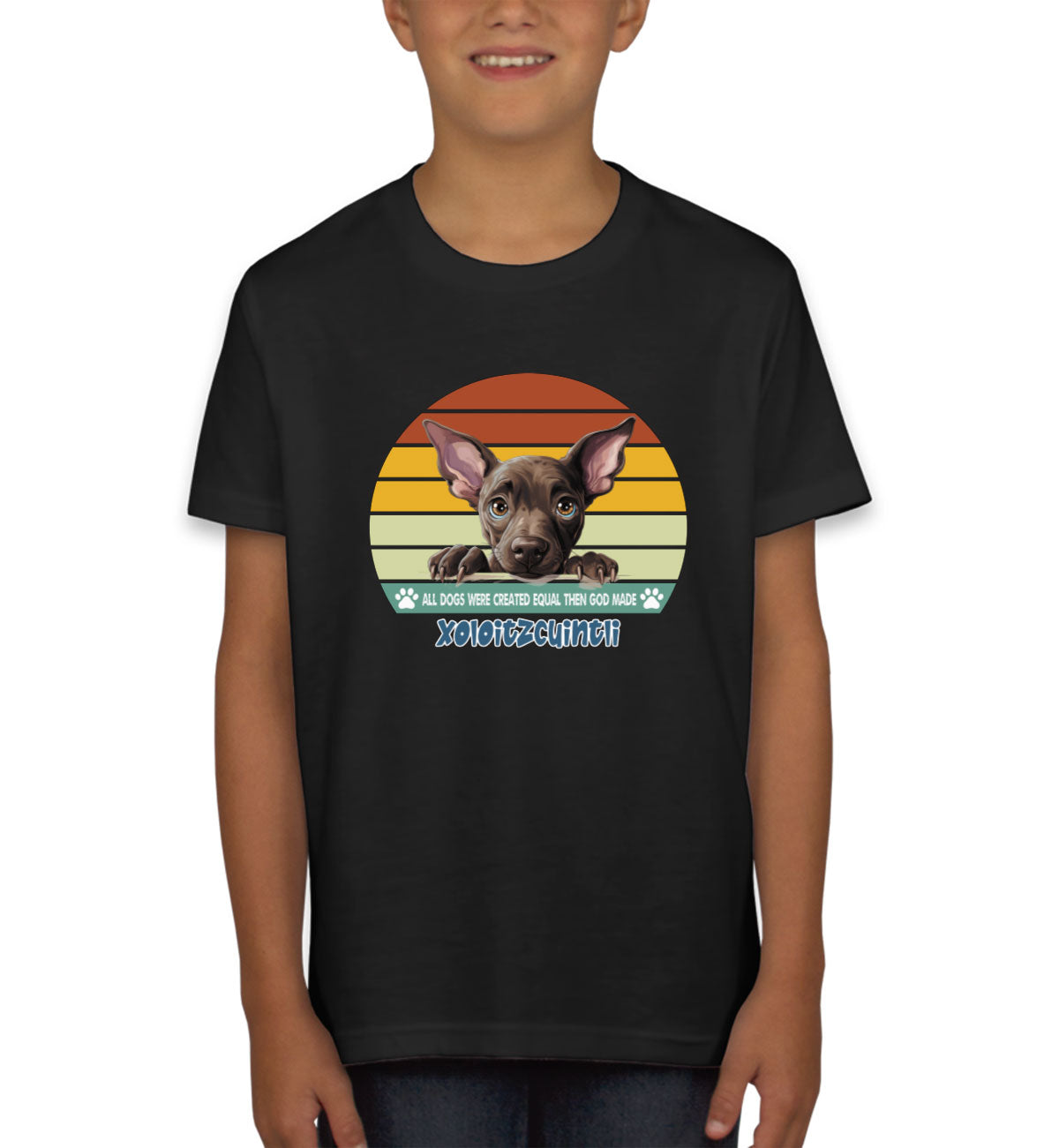All Dogs Were Created Equal Xoloitzcuintli Youth T-shirt