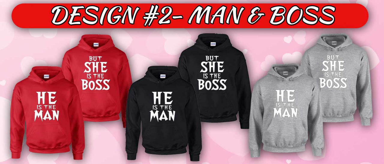 He is The Man But She is The Boss (Matching Couple Hoodies)