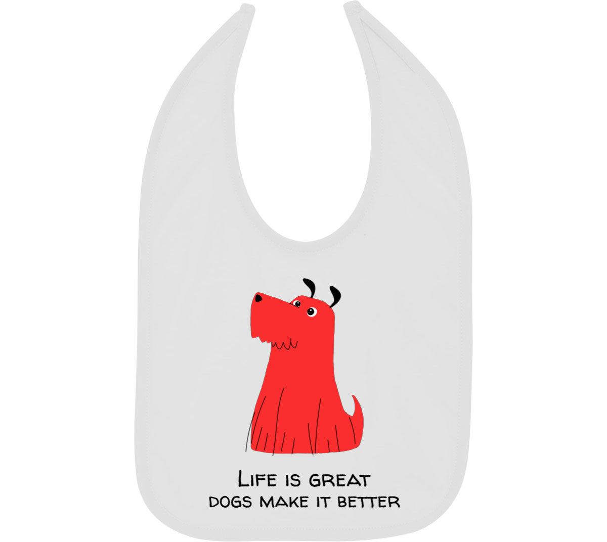 Life Is Great. Dogs Make It Better Furry Dog Baby Bib