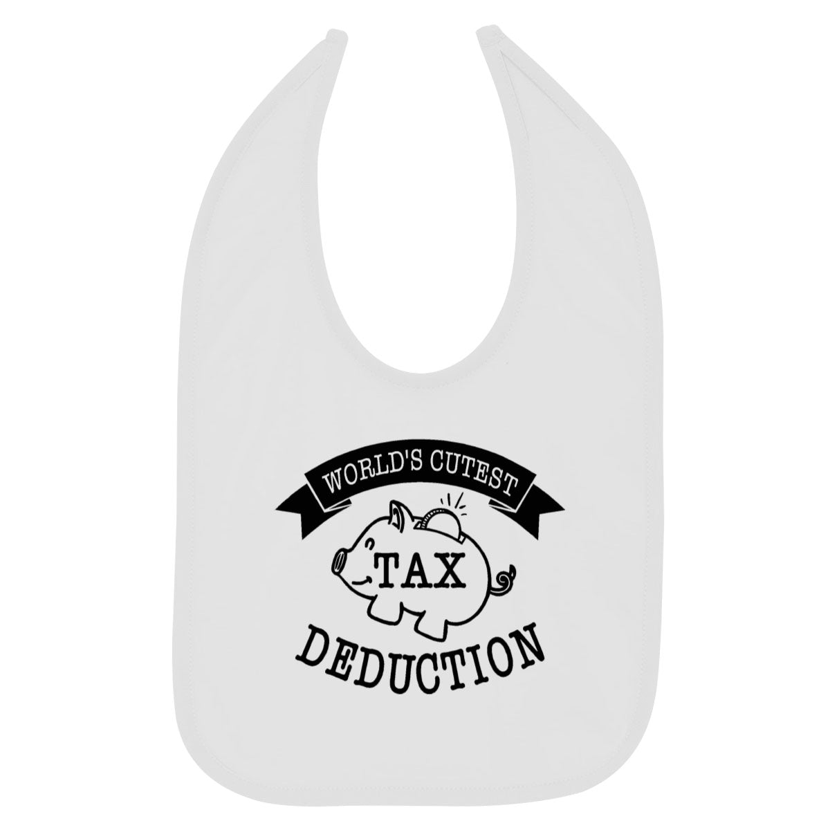 World's Cutest Tax Deduction Baby Bib