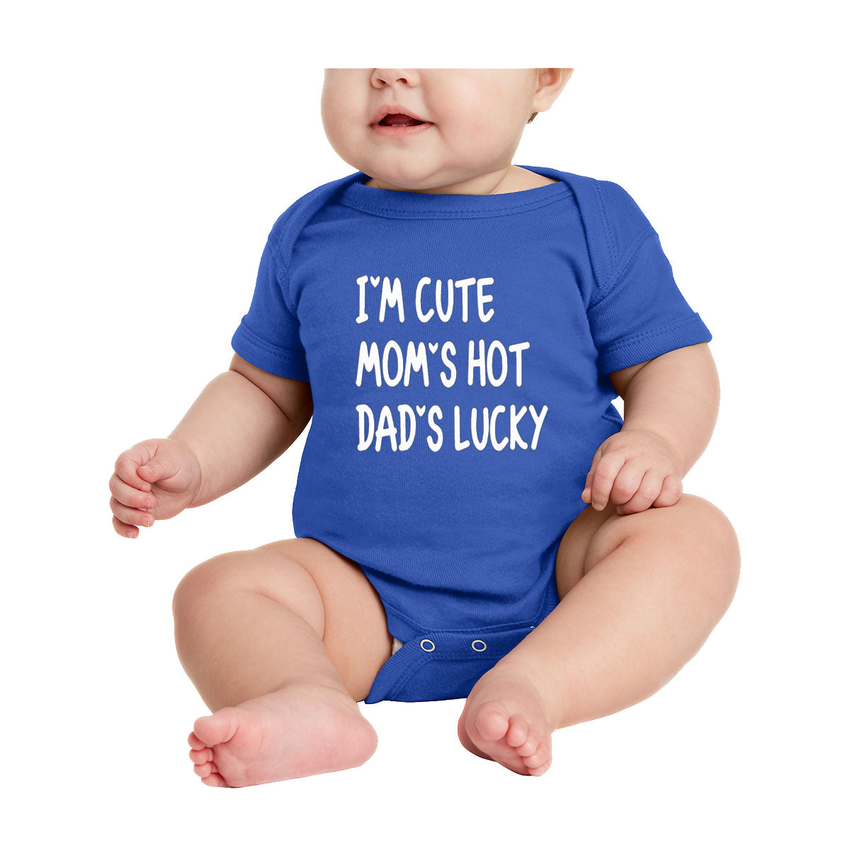 I'm Cute, Mom's Hot, Dad's Lucky Baby Onesie