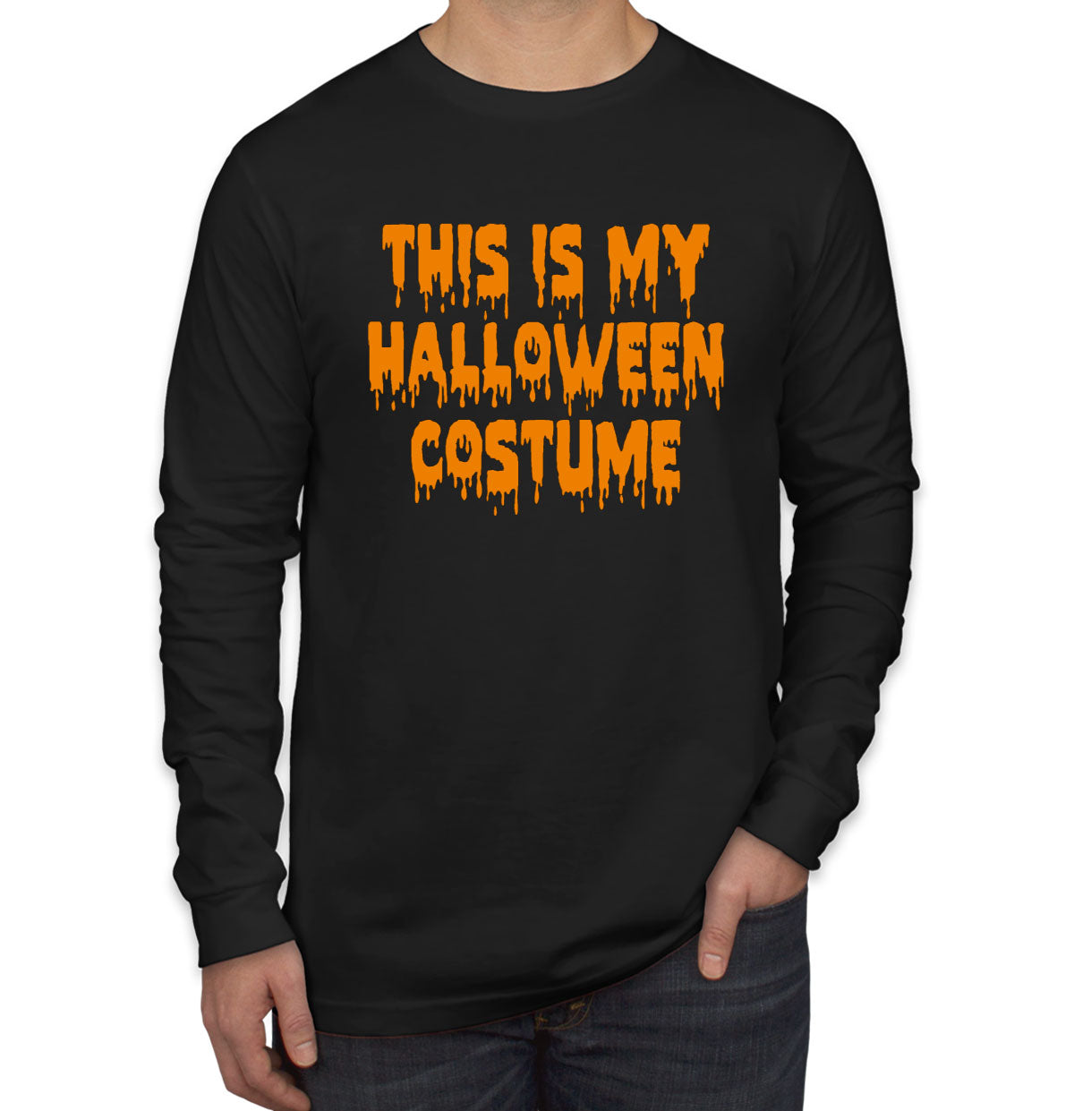 This Is My Halloween Costume Men's Long Sleeve Shirt