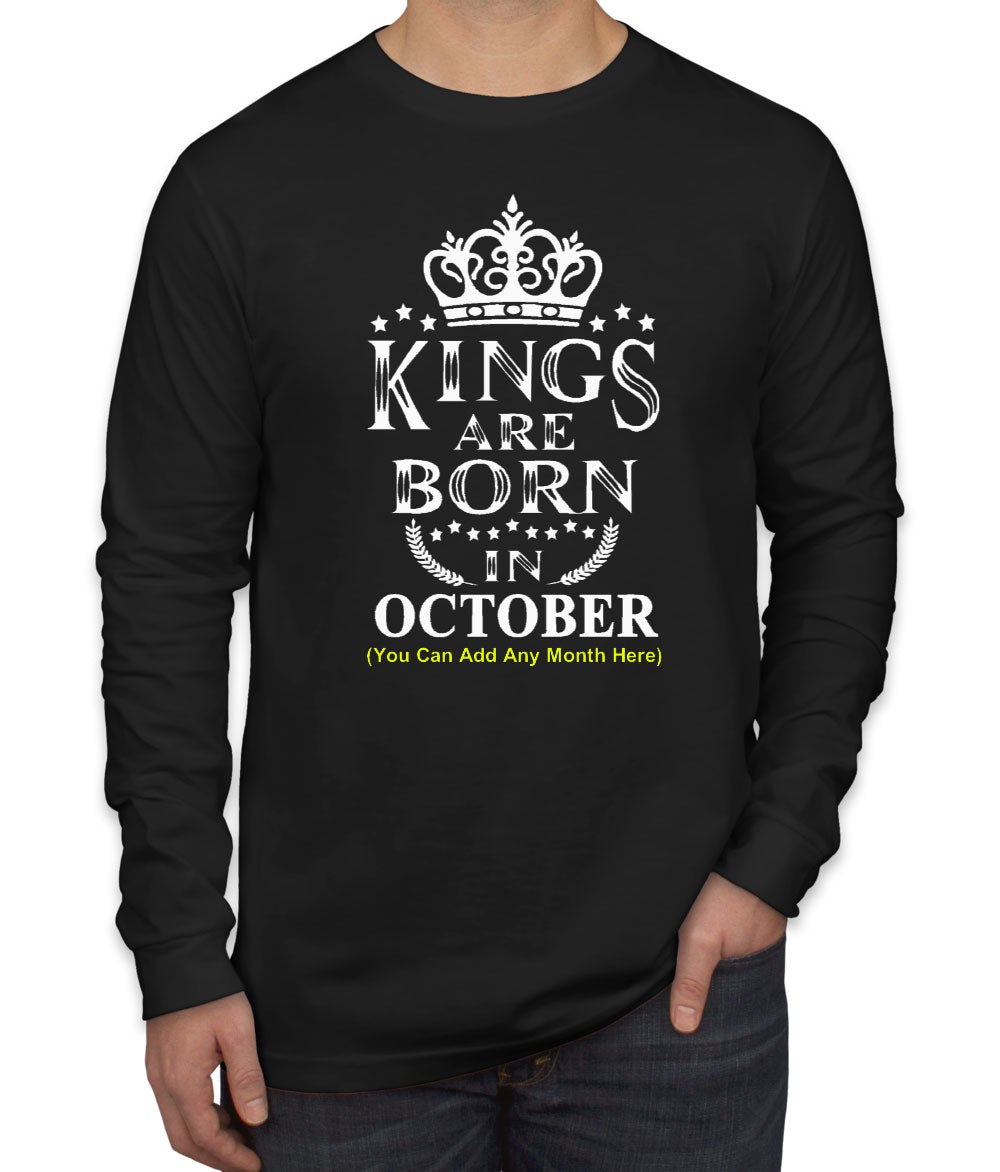 Kings Are Born In [Custom Month] Birthday Men's Long Sleeve Shirt