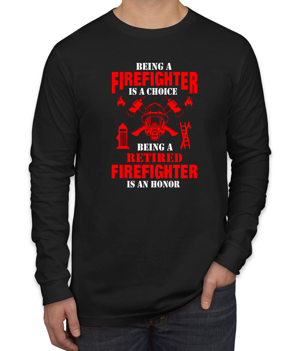 Being A Retired Firefighter Is An Honor Men's Long Sleeve Shirt