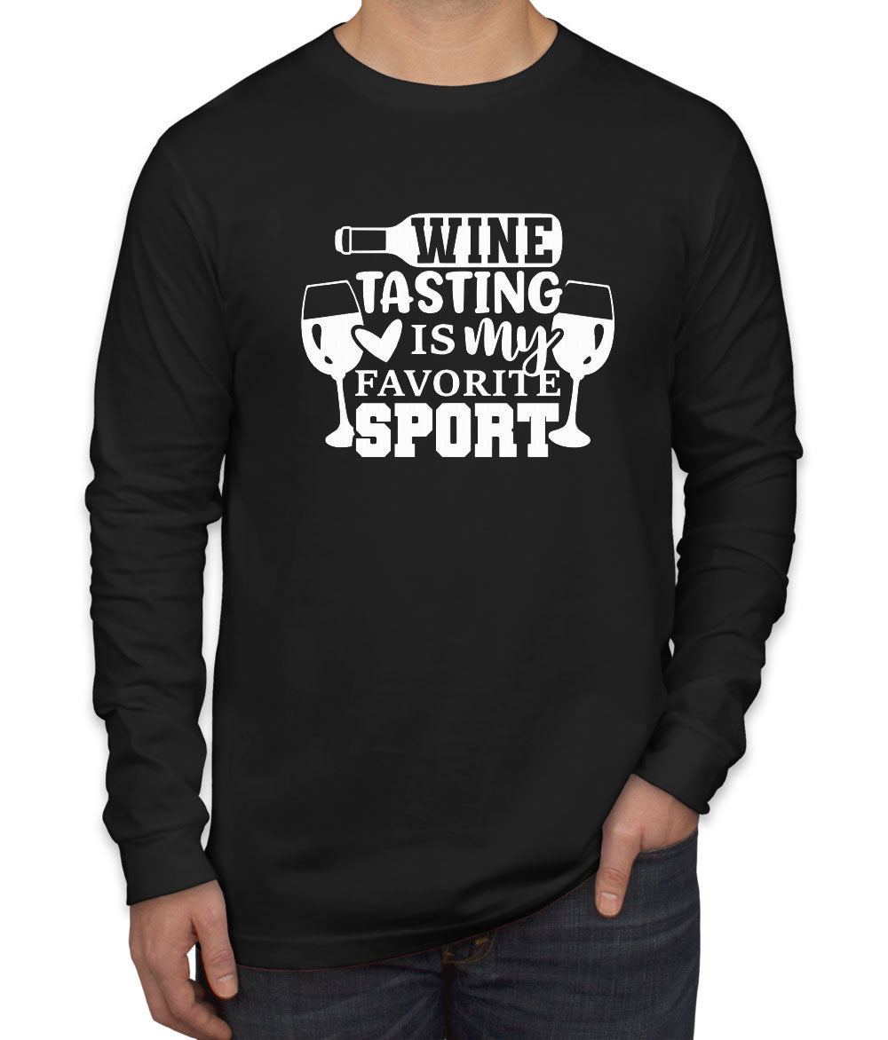 Wine Tasting Is My Favorite Sport Men's Long Sleeve Shirt