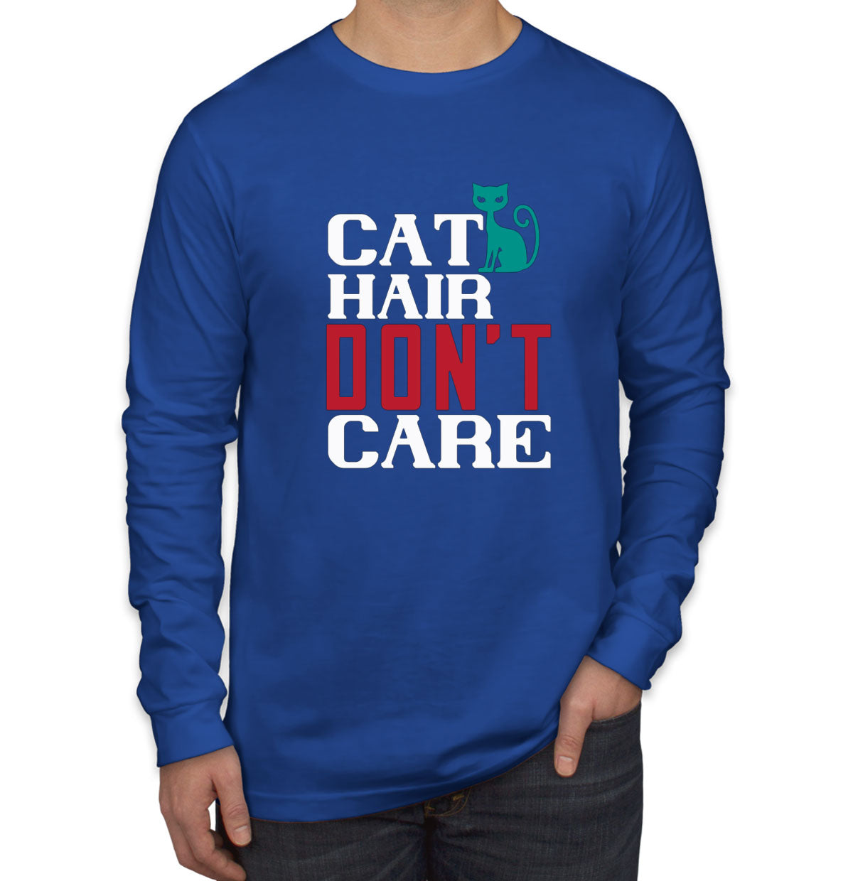 Cat Hair Don't Care Long Sleeve Shirt