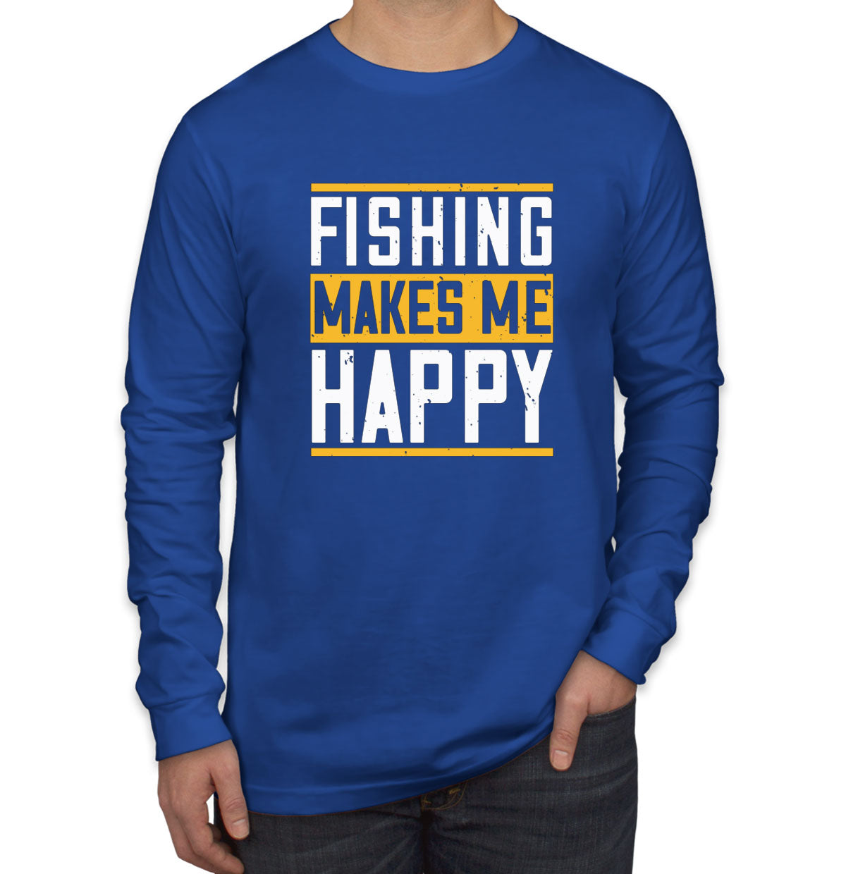 Fishing Makes Me Happy Long Sleeve Shirt