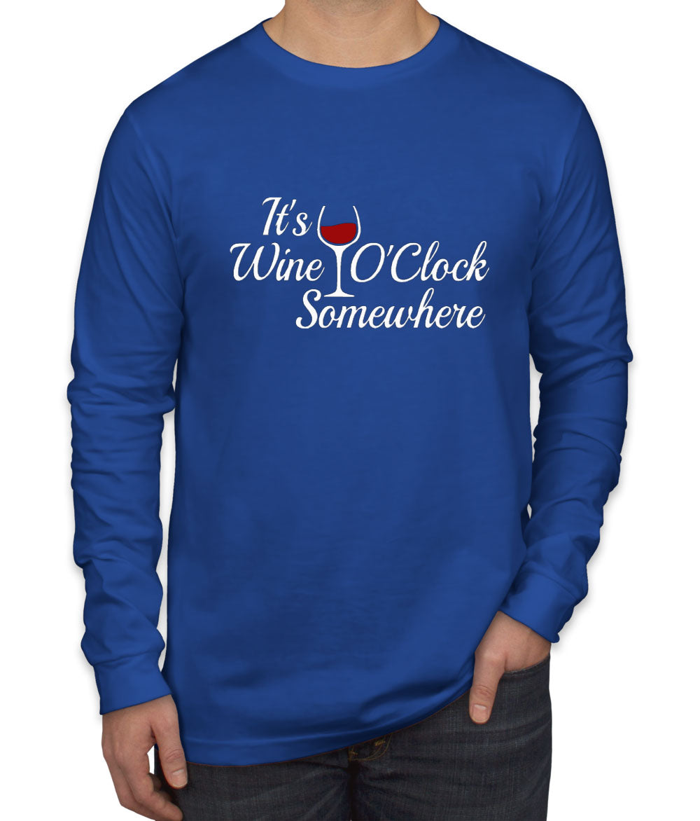 It's Wine O'Clock Somewhere Men's Long Sleeve Shirt