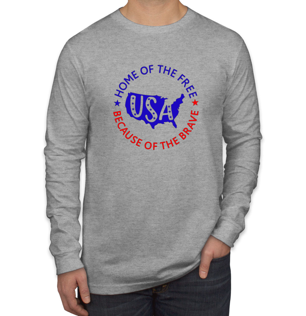 Home Of The Free Because Of The Brave Men's Long Sleeve Shirt
