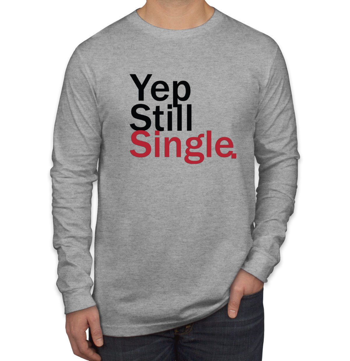 Yep Still Single Valentine's Day Men's Long Sleeve Shirt