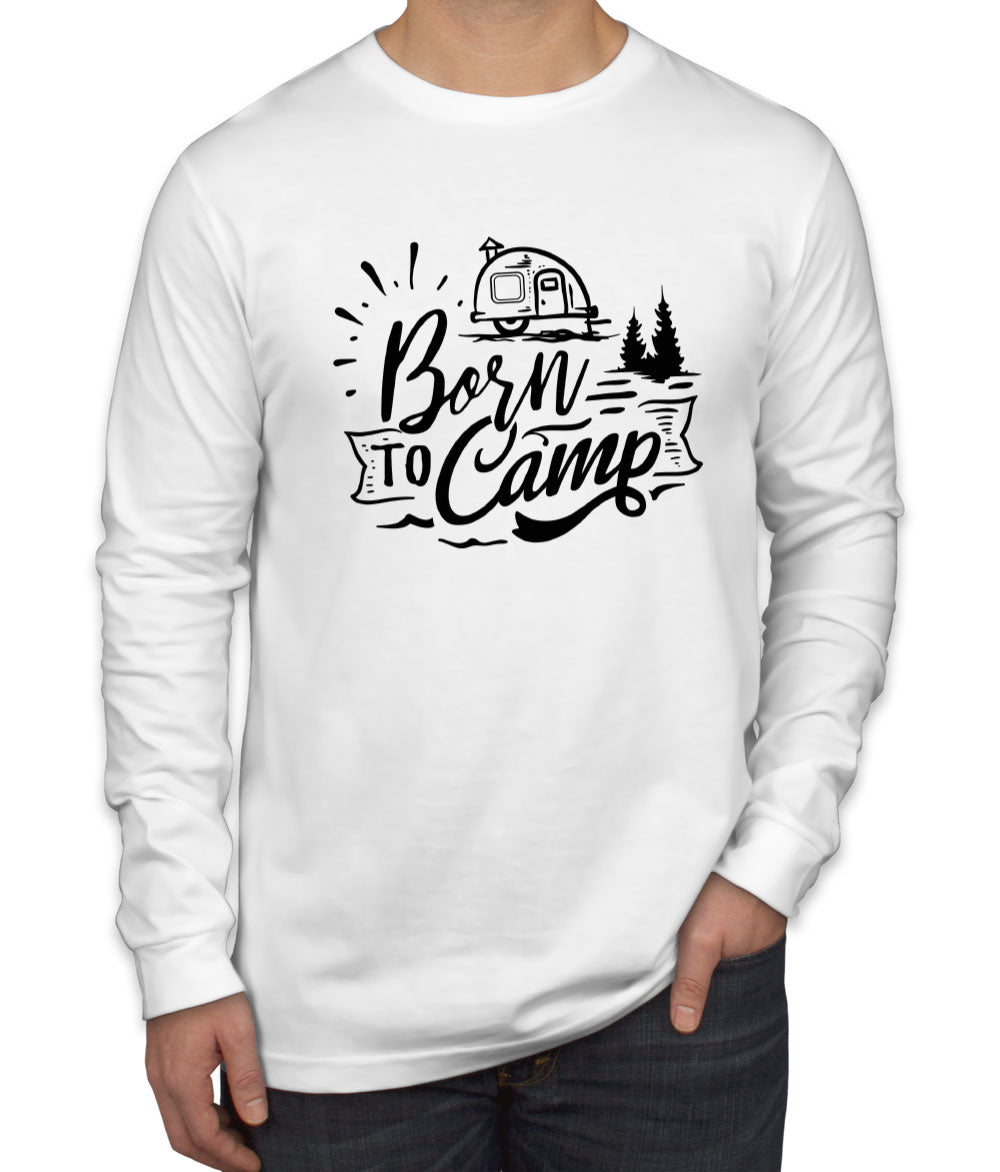 Born To Camp Men's Long Sleeve Shirt