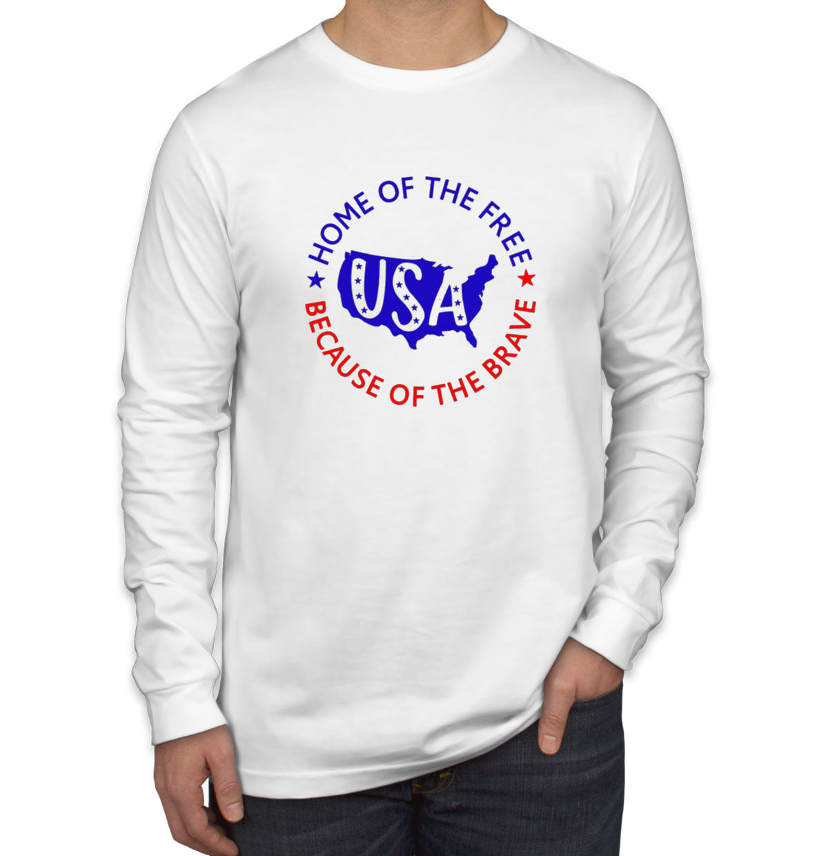 Home Of The Free Because Of The Brave Men's Long Sleeve Shirt