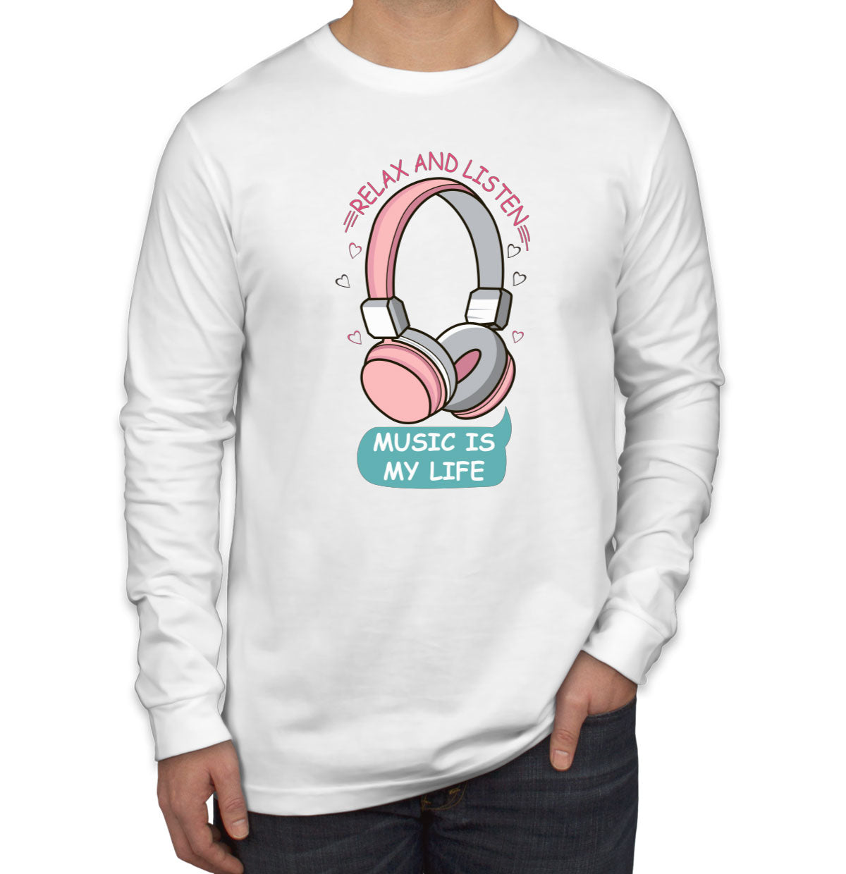 Music Is My Life Headphone Long Sleeve Shirt