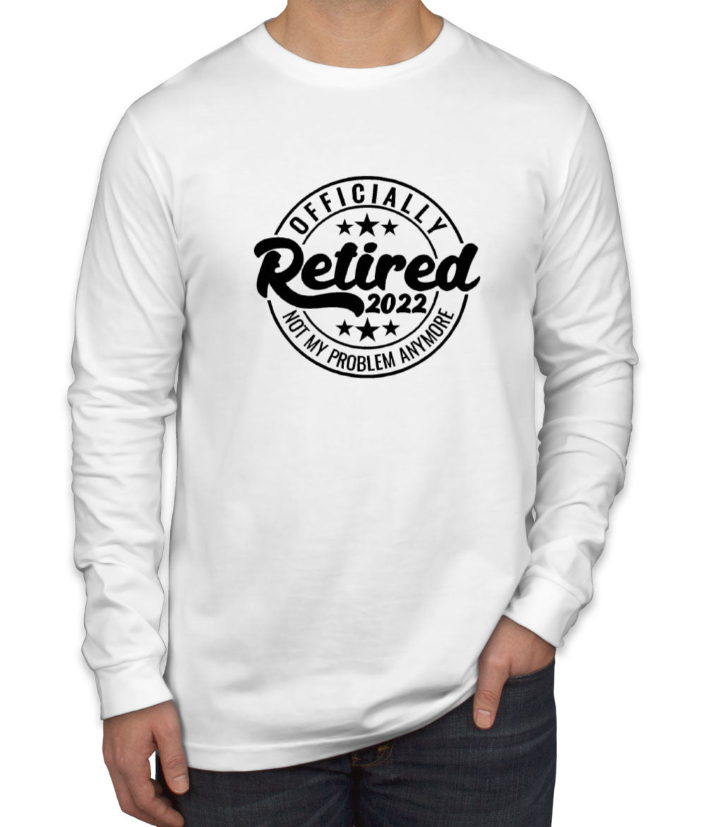 Officially Retired Men's Long Sleeve Shirt